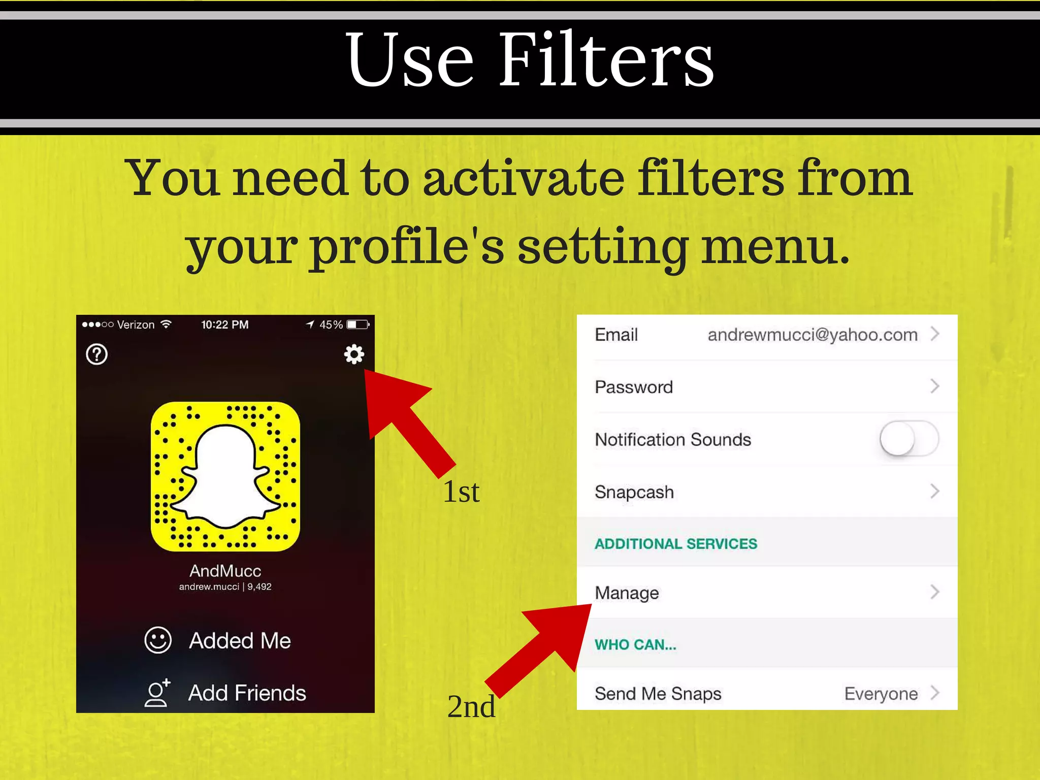 You need to activate filters from
your profile's setting menu.
1st
2nd
Use Filters
 