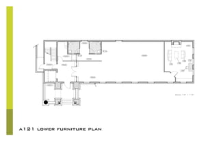 a121 lower furniture plan
scale: 1/4” = 1’-0”
 
