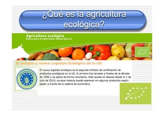 ¿Qué es la agricultura
ecológica?
 