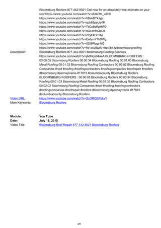 Description:
Bloomsburg Roofers 877-442-8921 Call now for an absolutely free estimate on your
roof https://www.youtube.com/watch?v=dU4Otb_uZh8
https://www.youtube.com/watch?v=hBakDTkJyjc
https://www.youtube.com/watch?v=qcb85paUz4M
https://www.youtube.com/watch?v=7xCc8dKpHW0
https://www.youtube.com/watch?v=oQLehfnQpD4
https://www.youtube.com/watch?v=2PjAXOc1AjI
https://www.youtube.com/watch?v=EefymY1hDWg
https://www.youtube.com/watch?v=tG58Rqgs1tQ
https://www.youtube.com/watch?v=fis1ccUIqzA http://bit.ly/bloomsburgroofing
Bloomsburg Roofers 877-442-8921 Bloomsburg Roofing Services
https://www.youtube.com/watch?v=jA0Nqo04aeA BLOOMSBURG ROOFERS :
00:00:05 Bloomsburg Roofers 00:00:34 Bloomsburg Roofing 00:01:03 Bloomsburg
Metal Roofing 00:01:33 Bloomsburg Roofing Contractors 00:02:02 Bloomsburg Roofing
Companies #roof #roofing #roofingcontractors #roofingcompanies #roofrepair #roofers
#bloomsburg #pennsylvania #17815 #columbiacounty Bloomsburg Roofers
BLOOMSBURG ROOFERS : 00:00:05 Bloomsburg Roofers 00:00:34 Bloomsburg
Roofing 00:01:03 Bloomsburg Metal Roofing 00:01:33 Bloomsburg Roofing Contractors
00:02:02 Bloomsburg Roofing Companies #roof #roofing #roofingcontractors
#roofingcompanies #roofrepair #roofers #bloomsburg #pennsylvania #17815
#columbiacounty Bloomsburg Roofers
Video URL: https://www.youtube.com/watch?v=ScORC8WJkvY
Main Keywords: Bloomsburg Roofers
Module: You Tube
Date: July 18, 2015
Video Title: Bloomsburg Roof Repair 877-442-8921 Bloomsburg Roofers
3/6
 