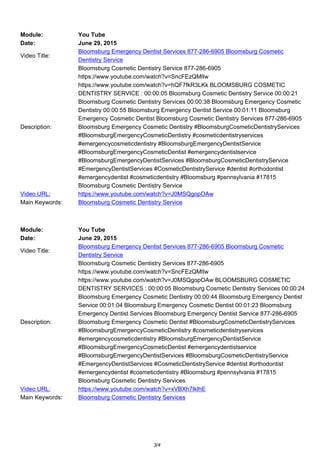 Module: You Tube
Date: June 29, 2015
Video Title:
Bloomsburg Emergency Dentist Services 877-286-6905 Bloomsburg Cosmetic
Dentistry Service
Description:
Bloomsburg Cosmetic Dentistry Service 877-286-6905
https://www.youtube.com/watch?v=SncFEzQMlIw
https://www.youtube.com/watch?v=hQF7fkR3LKk BLOOMSBURG COSMETIC
DENTISTRY SERVICE : 00:00:05 Bloomsburg Cosmetic Dentistry Service 00:00:21
Bloomsburg Cosmetic Dentistry Services 00:00:38 Bloomsburg Emergency Cosmetic
Dentistry 00:00:55 Bloomsburg Emergency Dentist Service 00:01:11 Bloomsburg
Emergency Cosmetic Dentist Bloomsburg Cosmetic Dentistry Services 877-286-6905
Bloomsburg Emergency Cosmetic Dentistry #BloomsburgCosmeticDentistryServices
#BloomsburgEmergencyCosmeticDentistry #cosmeticdentistryservices
#emergencycosmeticdentistry #BloomsburgEmergencyDentistService
#BloomsburgEmergencyCosmeticDentist #emergencydentistservice
#BloomsburgEmergencyDentistServices #BloomsburgCosmeticDentistryService
#EmergencyDentistServices #CosmeticDentistryService #dentist #orthodontist
#emergencydentist #cosmeticdentistry #Bloomsburg #pennsylvania #17815
Bloomsburg Cosmetic Dentistry Service
Video URL: https://www.youtube.com/watch?v=J0MSQgopOAw
Main Keywords: Bloomsburg Cosmetic Dentistry Service
Module: You Tube
Date: June 29, 2015
Video Title:
Bloomsburg Emergency Dentist Services 877-286-6905 Bloomsburg Cosmetic
Dentistry Service
Description:
Bloomsburg Cosmetic Dentistry Services 877-286-6905
https://www.youtube.com/watch?v=SncFEzQMlIw
https://www.youtube.com/watch?v=J0MSQgopOAw BLOOMSBURG COSMETIC
DENTISTRY SERVICES : 00:00:05 Bloomsburg Cosmetic Dentistry Services 00:00:24
Bloomsburg Emergency Cosmetic Dentistry 00:00:44 Bloomsburg Emergency Dentist
Service 00:01:04 Bloomsburg Emergency Cosmetic Dentist 00:01:23 Bloomsburg
Emergency Dentist Services Bloomsburg Emergency Dentist Service 877-286-6905
Bloomsburg Emergency Cosmetic Dentist #BloomsburgCosmeticDentistryServices
#BloomsburgEmergencyCosmeticDentistry #cosmeticdentistryservices
#emergencycosmeticdentistry #BloomsburgEmergencyDentistService
#BloomsburgEmergencyCosmeticDentist #emergencydentistservice
#BloomsburgEmergencyDentistServices #BloomsburgCosmeticDentistryService
#EmergencyDentistServices #CosmeticDentistryService #dentist #orthodontist
#emergencydentist #cosmeticdentistry #Bloomsburg #pennsylvania #17815
Bloomsburg Cosmetic Dentistry Services
Video URL: https://www.youtube.com/watch?v=xVBXh7IklhE
Main Keywords: Bloomsburg Cosmetic Dentistry Services
3/4
 