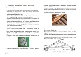 52 | P a g e
7.2.3 Construction Process (From Site Visit - Truss roof)
7.2.3.1 Installation of Truss
 The trusses will be fixed in sequence and placed in accordance with working drawings.
 Fall protection from trailers is required to mitigate a fall as personnel will be required to
attach chains / slings to the bundles of trusses. Air bags or other soft landing system or
staging must be erected around the trailer.
 A ladder will be used to gain access to the trailer. The ladder will be tied to the trailer,
set at the appropriate angle and extend 1m above the working platform.
 Where the perimeter scaffolding top working platform is located at a height of less than
950mm below wall-plate level then a safety decking system (lightweight working
platform) must be erected at the top floor level to provide an effective passive collective
fall prevention system. This is to be installed by the main contractor.
 Where safety decking is not in use the slings used to lift the trusses must be removed
whilst standing on the working platform.
 The slinger/ banksman will access the lorry via the ladder and band the trusses into
separate bundles in compliance with the crane’s or materials handling machine’s safe
lifting capacity.
 Each bundle will be lifted separately and the slinger/banksman will attach the chains
from the spreader bar to the two node points at each side of the truss as shown in figure
2.
 The bundle of trusses will then be lifted onto the wall plate and temporarily braced until
neded.
 The joiners will then mark each position of the trusses, as specified on the drawing,
along each wall plate.
 The joiners will then mark each position of the trusses, as specified on the drawing,
along each wall plate.
 The bundle of trusses will be carefully separated by two joiners and the first truss will be
lifted into position manually and temporary braced to both wall plates (Do not manually
lift trusses which exceed 95kg). The remaining trusses will then also be manually lifted
into position and temporarily braced back to the first truss.
 The diagonal bracing will be fixed to the top of the first truss and nailed to the wall plate
using 75mm long galvanised nails.
 All longitudinal bracing will be fixed to the trusses, ceiling ties and struts using 75mm
long galvanised nails.
 The trusses will then be fixed to the walls and gables by bracing using galvanised metal
retaining straps.
 The two joiners will then remove the temporary bracing and inspect all trusses to ensure
they are aligned vertically and free from bowing.
Figure 7.14 Trusses on site
Figure 7.15 Typical Trussed Rafter Installation Details
Figure 7.13 Truss joiner
 