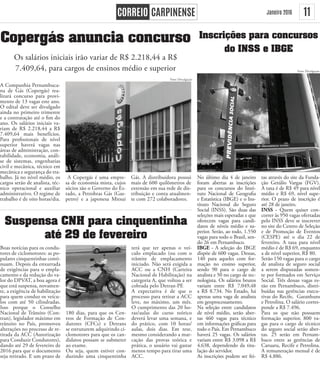 Suspensa CNH para cinquentinha
até 29 de fevereiro
Boas notícias para os condu-
tores de ciclomotores: as po-
pulares cinquentinhas conti-
nuam. Depois da enxurrada
de exigências para o empla-
camento e da redução do va-
lor do DPVAT, a boa agora é
que está suspensa, novamen-
te, a exigência de habilitação
para quem conduz os veícu-
los com até 50 cilindradas.
Isso porque o Conselho
Nacional de Trânsito (Con-
tran), legislador máximo em
trânsito no País, promoveu
alterações no processo de re-
tirada da ACC (Autorização
para Conduzir Condutores),
dando até 29 de fevereiro de
2016 para que o documento
seja retirado. E um prazo de
180 dias, para que os Cen-
tros de Formação de Con-
dutores (CFCs) e Detrans
se estruturem adquirindo ci-
clomotores para que os can-
didatos possam se submeter
ao exame.
Ou seja, quem estiver con-
duzindo uma cinquentinha
terá que ter apenas o veí-
culo emplacado (ou com o
trâmite de emplacamento
iniciado. Não será exigida a
ACC ou a CNH (Carteira
Nacional de Habilitação) na
categoria A, que voltou a ser
cobrada pelo Detran-PE
A expectativa é de que o
processo para retirar a ACC
leve, no máximo, um mês.
O cumprimento das 20 ho-
ras/aulas do curso teórico
deverá levar uma semana, e
do prático, com 10 horas/
aulas, dois dias. Em tese,
mesmo considerando a mar-
cação das provas teórica e
prática, o usuário vai gastar
menos tempo para tirar uma
ACC.
Inscrições para concursos
do INSS e IBGE
No último dia 4 de janeiro
foram abertas as inscrições
para os concursos do Insti-
tuto Nacional de Geografia
e Estatística (IBGE) e o Ins-
tituto Nacional do Seguro
Social (INSS). São duas das
seleções mais esperadas e que
oferecem vagas para candi-
datos de níveis médio e su-
perior. Serão, ao todo, 1.550
vagas para todo o Brasil, sen-
do 26 em Pernambuco.
IBGE - A seleção do IBGE
dispõe de 600 vagas. Dessas,
140 para aqueles com for-
mação no ensino superior,
sendo 90 para o cargo de
analista e 50 no cargo de tec-
nologista. Os salários brutos
variam entre R$ 7.049,48
a R$ 8.734. No Estado, há
apenas uma vaga de analista
em geoprocessamento.
Na seleção entre candidatos
de nível médio, serão aber-
tas 460 vagas para técnico
em informações gráficas para
todo o País. Em Pernambuco
haverá 25 vagas. Os salários
variam entre R$ 3.098 a R$
4.638, dependendo da titu-
lação do servidor.
As inscrições podem ser fei-
tas através do site da Funda-
ção Getúlio Vargas (FGV).
A taxa é de R$ 49 para nível
médio e R$ 69, nível supe-
rior. O prazo de inscrição é
até 28 de janeiro.
INSS - Quem quiser con-
correr às 950 vagas ofertadas
pelo INSS deve se inscrever
no site do Centro de Seleção
e de Promoção de Eventos
(CESPE) até o dia 22 de
fevereiro. A taxa para nível
médio é de R$ 69, enquanto
a de nível superior, R$ 80.
Serão 150 vagas para o cargo
de analista de seguro social
a serem disputadas somen-
te por formados em Serviço
Social. Três dessas vagas es-
tão em Pernambuco, distri-
buídas nas gerências execu-
tivas do Recife, Garanhuns
e Petrolina. O salário corres-
ponde a R$ 7.496.
Para os que não possuem
formação superior, 800 va-
gas para o cargo de técnico
do seguro social serão aber-
tas. 25 serão em Pernam-
buco entre as gerências de
Caruaru, Recife e Petrolina.
A remuneração mensal é de
R$ 4.886.
Copergás anuncia concurso
Os salários iniciais irão variar de R$ 2.218,44 a R$
7.409,64, para cargos de ensinos médio e superior
A Companhia Pernambuca-
na de Gás (Copergás) rea-
lizará concurso para provi-
mento de 13 vagas este ano.
O edital deve ser divulgado
ainda no primeiro trimestre
e a contratação até o fim do
ano. Os salários iniciais va-
riam de R$ 2.218,44 a R$
7.409,64 mais benefícios.
Para profissionais de nível
superior haverá vagas nas
áreas de administração, con-
tabilidade, economia, análi-
se de sistemas, engenharias
civil e mecânica, técnico em
mecânica e segurança do tra-
balho. Já no nível médio, os
cargos serão de analista, téc-
nico operacional e auxiliar
administrativo. O regime de
trabalho é de oito horas/dia.
A Copergás é uma empre-
sa de economia mista, cujos
sócios são o Governo do Es-
tado, a Petrobras Gás (Gas-
petro) e a japonesa Mitsui
Gás. A distribuidora possui
mais de 600 quilômetros de
extensão em sua rede de dis-
tribuição e conta atualmen-
te com 272 colaboradores.
11Janeiro 2016
Foto: Divulgação
Foto: Divulgação
 
