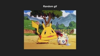 Random gif
 