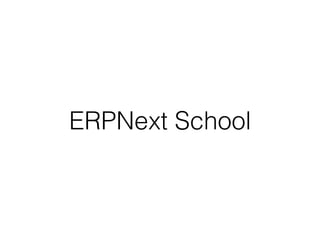 ERPNext School
 