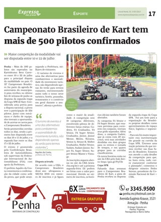 Penha - Mais de 500 pi-
lotos são esperados no
Kartódromo Beto Carre-
ro entre 10 e 22 de julho
para a principal disputa
da modalidade no país. O
52º Campeonato Brasilei-
ro faz parte da agenda de
aniversário do município.
A pista recebeu no último
fim de semana de junho as
disputas da segunda etapa
da Copa SPR de Kart. Con-
siderada uma prévia para
a disputa nacional, a prova
teve a participação de 234
pilotos. Junto com mecâ-
nicos e chefes de equipe,
eles tiveram a oportunida-
de de acertar os carros para
o Campeonato Brasileiro.
Serão promovidas corridas
todos os dias, sendo a pri-
meira fase disputada entre
os dias 10 e 15 de julho, e a
segunda fase entre os dias
17 e 22 de julho.
O evento é promovido
pela Confederação Brasi-
leira de Automobilismo,
sob supervisão da Federa-
ção Internacional de Au-
tomobilismo (FIA), com
apoio da Prefeitura.
O prefeito Aquiles da Cos-
ta comemorou a confirma-
ção da cidade como sede
da prova, que pode atrair,
segundo a Prefeitura, mi-
lhares de visitantes:
- O turismo de eventos é
uma das alternativas para
combatermos a sazonali-
dade do movimento turís-
tico, não dependendo ape-
nas do verão para termos
visitantes, movimentando
assim todo o nosso setor
turístico, hotéis, pousadas,
restaurantes e o comércio
em geral durante o ano
inteiro”, afirma o prefeito.
Disputa acirrada
De acordo com a CBA, o
Campeonato Brasileiro
deste ano ultrapassou o
SKUSA 2016 em núme-
ro de inscritos e já figura
como o maior da atuali-
dade. A competição tem
18 categorias diferentes,
envolvendo pilotos de di-
ferentes faixas etárias: Ca-
detes, F4 Graduados, F4
Sênior, F4 Super Sênior,
Graduados, Júnior, Júnior
Menor, Mirim, Novatos,
Sênior A, Sênior B, Shifter
Graduados, Shifter Sênior,
Sudam, Sudam Júnior, Su-
per F4, Super Sênior, Su-
per Sênior Master e Vinta-
ge.
As inscrições seguem aber-
tas no site da CBA (www.
cba.org.br) e até a próxima
segunda-feira (3) podem
ser feitas com o valor pro-
mocional. Devido ao nú-
mero de inscritos, os horá-
Campeonato Brasileiro de Kart tem
mais de 500 pilotos confirmados
Maior competição da modalidade vai
ser disputada entre 10 e 22 de julho
17
Provas
envolvem 18
categorias
Esporte
Litoral Norte, SC 1º/07/2017
www.expressodaspraias.com.br
Erno Drehmer
rios oficiais também foram
alterados.
As categorias F4 Sênior e
F4 Super Sênior, que esta-
vam previstas para corre-
rem em conjunto, tiveram
seus grids separados. Além
disso, a categoria Cadete,
que já conta com 49 ins-
critos, terá suas atividades
divididas em dois grupos
para os treinos e tomada
de tempos, e em quatro
grupos para as corridas
classificatórias.
Os novos horários estão no
site da CBA pelo link dire-
to: https://goo.gl/P1yT3r
Copa SPR
Faltando duas semanas
para o Campeonato Bra-
sileiro de Kart, a pista de
Penha recebeu as disputas
da segunda etapa da Copa
SPR. Foi um teste para a
organização do Brasilei-
ro projetar detalhes como
aproveitamento do espaço
físico, logística e seguran-
ça.
- Para nós foi muito impor-
tante esta movimentação
tão grande na corrida da
Copa SPR. Tivemos uma
noção próxima do que ire-
mos receber nas duas fa-
ses do Brasileiro. Estamos
nos atendo a cada detalhe
da competição para que,
na hora certa, tudo cor-
ra exatamente conforme
o planejado”, comentou o
dirigente mineiro Pedro
Sereno, presidente da Co-
missão Nacional de Kart –
CNK.
“O turismo de eventos é
uma das alternativas
para combatermos
a sazonalidade do
movimento turístico, não
dependendo apenas
do verão para termos
visitantes”,
Aquiles da Costa,
prefeito de Penha
 