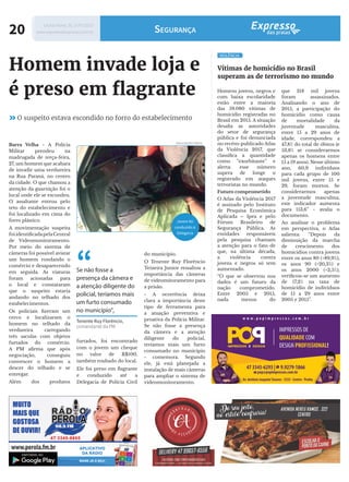 Litoral Norte, SC 1º/07/2017
www.expressodaspraias.com.br20
Homens jovens, negros e
com baixa escolaridade
estão entre a maioria
das 59.080 vítimas de
homicídio registradas no
Brasil em 2015. A situação
desafia as autoridades
do setor de segurança
pública e foi denunciada
no recém-publicado Atlas
da Violência 2017, que
classifica a quantidade
como “exorbitante” e
alerta: esse número
supera de longe o
registrado em ataques
terroristas no mundo.
Futuro comprometido
O Atlas da Violência 2017
é assinado pelo Instituto
de Pesquisa Econômica
Aplicada – Ipea e pelo
Fórum Brasileiro de
Segurança Pública. As
entidades responsáveis
pela pesquisa chamam
a atenção para o fato de
que, na última década,
a violência contra
jovens e negros só tem
aumentado.
“O que se observou nos
dados é um futuro da
nação comprometido.
Entre 2005 e 2015,
nada menos do
Vítimas de homicídio no Brasil
superam as de terrorismo no mundo
VIOLÊNCIA
Segurança
que 318 mil jovens
foram assassinados.
Analisando o ano de
2015, a participação do
homicídio como causa
de mortalidade da
juventude masculina,
entre 15 a 29 anos de
idade, correspondeu a
47,8% do total de óbitos (e
53,8% se considerarmos
apenas os homens entre
15 a 19 anos). Nesse último
ano, 60,9 indivíduos
para cada grupo de 100
mil jovens, entre 15 e
29, foram mortos. Se
considerarmos apenas
a juventude masculina,
este indicador aumenta
para 113,6” - avalia o
documento.
Ao analisar o problema
em perspectiva, o Atlas
salienta: “Depois da
diminuição da marcha
de crescimento dos
homicídios contra jovens
entre os anos 80 (+89,9%),
os anos 90 (+20,3%) e
os anos 2000 (+2,5%),
verificou-se um aumento
de 17,2% na taxa de
homicídio de indivíduos
de 15 a 29 anos entre
2005 e 2015”.
O suspeito estava escondido no forro do estabelecimento
Homem invade loja e
é preso em flagrante
Barra Velha - A Polícia
Militar prendeu na
madrugada de terça-feira,
27, um homem que acabara
de invadir uma verdureira
na Rua Paraná, no centro
da cidade. O que chamou a
atenção da guarnição foi o
local onde ele se escondeu.
O assaltante entrou pelo
teto do estabelecimento e
foi localizado em cima do
forro plástico.
A movimentação suspeita
foiidentificadapelaCentral
de Videomonitoramento.
Por meio do sistema de
câmeras foi possível avistar
um homem rondando o
comércio e desaparecendo
em seguida. As viaturas
foram acionadas para
o local e constataram
que o suspeito estaria
andando no telhado dos
estabelecimentos.
Os policiais fizeram um
cerco e localizaram o
homem no telhado da
verdureira carregando
três sacolas com objetos
furtados do comércio.
A PM afirma que após
negociação, conseguiu
convencer o homem a
descer do telhado e se
entregar.
Além dos produtos
DIVULGAÇÃO | PM/SC
Jovem foi
conduzido à
Delegacia
furtados, foi encontrado
com o jovem um cheque
no valor de R$100,
também roubado do local.
Ele foi preso em flagrante
e conduzido até a
Delegacia de Polícia Civil
do município.
O Tenente Ruy Florêncio
Teixeira Junior ressaltou a
importância das câmeras
de videomitoramento para
a prisão.
- A ocorrência deixa
clara a importância deste
tipo de ferramenta para
a atuação preventiva e
proativa da Polícia Militar.
Se não fosse a presença
da câmera e a atenção
diligente do policial,
teríamos mais um furto
consumado no município
- comemora. Segundo
ele, já está planejada a
instalação de mais câmeras
para ampliar o sistema de
videomonitoramento.
“Se não fosse a
presença da câmera e
a atenção diligente do
policial, teríamos mais
um furto consumado
no município”,
Tenente Ruy Florêncio,
comandante da PM
 