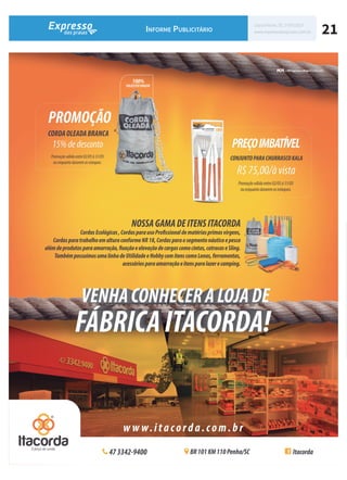 Litoral Norte, SC 1º/07/2017
www.expressodaspraias.com.br 21Informe Publicitário
 