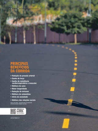PRINCIPAIS
BENEFÍCIOS
DA CORRIDA
• Redução da pressão arterial
• Ganho de força
• Ganho de resistência
cardiorrespiratória e muscular
• Melhora do sono
• Maior longevidade
• Redução do estresse
• Melhora da autoestima
• Alívio da ansiedade
• Melhora das relações sociais
FONTE: TOM OSÓRIO - EDUCADOR FÍSICO DA ASSESSORIA
ESPORTIVA ACAHDRE RUNNING CLUB (ARC)
PARTICIPE DA
4ª CORRIDA
INTEGRAÇÃO
FAÇA SUA INSCRIÇÃO
LEIA NAS PÁGINAS 3 A 7
24 A CIDADE SÁBADO,DOMINGO E SEGUNDA-FEIRA,7,8 E 9 DE JULHO DE 2018
 