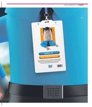 A CIDADEDOMINGO, 13 DE NOVEMBRO DE 2016 17
CARGO: FÃ
NOME: ADERBALDO PONTUAL
Essaidentiﬁcaçãoédeusopessoaleintransferível.
Obrigatóriaparacolaboradoresquetêmorgulho
emfazerpartedessagrandeconquista!
 