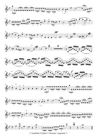 & bb
41 œ
œ œ œ œ œ œ œ œ œ œ œ
3
3 3 3
œ œ œ œ œ œ œ œ œ œ œ œ
3 3 3 3
œ œ
J
œ œ œ
3
˙ œ
œ œ œ œ œ
3
3
& bb
45
œœœœœœœœœœœœ
3 3
3
3
œœœœœœ
J
œ ‰ œ>
3 3
œ> œœœœ œ
3
˙ ‰œœœœ œ
3 3
œ> œ
J
œ œ> œ
3
& bb
50
œ œ
J
œ ‰ œ> œ œœœœ œ
3
œ
œ œ œ ˙ ˙n
ππππ
˙ œ#
œ#
œ# œ# œ
œœ#
& bb
56
œn œ œ œ# Œ ˙# œ
œœ#cresc.
˙ œ
œœ 6
≈
œ œœ œœœ œ
≈
œ œœœœœ œ
cresc.
& bb
66
≈œœ œœ œœ œ ≈œ œ œ œ œ œœ ≈œ œb œ œ œ œ œ ≈œ œœ œ œ œœ
pppp
≈œ œ œ œ œ œ œ ≈œ œ œ œ œ œ œ
& bb
69
≈œ œn œ œ œ œ œ ≈œ œ œ œ œ œ œ
cresc.
≈ œ œ œ œ œ œ œ
œ œ œn œ
œ œ œ œ ≈
œ œœ œ œœ œ .œn
J
œ
f
& bb
72
œ
>
œ
>
œ
>
œ
>
œ œ .œ
j
œ œ
œ œ œ œ œ œ œ œ œ œ œ
3
3 3 3
œ
œ œ œ œ œ œ œ œ œ œ œ
3
3 3 3
& bb
76
œ œ œ œ œ œ œ œ œ œ œ œ
3 3 3 3
œ œ j
œ œ œ
3
˙ œ
œ œ œ œ œ
3
3
œ œ œ œ œ œ œ œ œ œ œ œ
3 3
3
3
& bb
80
œ œ œ œ œ œ
J
œ ‰ œ
>
3 3
œ œ œ œ œ œ œ œ œ œ
3 3
3
œ œ œ œ œ œ œ œ œ œ œ œ
3 3 3 3
œ œ œ œ œ œ œ œ œ œ œ œ
3 3 3 3
& bb
84
œ œ
J
œU
‰ œ œ Œ ˙U
œ œ œ œ œ œ œ œ œ œ œ œ
3 3
3 3
œ>
Œ
œœ>
Œ w
U
.-* Asamblea Cristiana * Tucuman - Argentina *-.
 