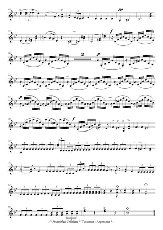 & bb
49
œœ
> œœ J
œœ> œ
3
˙ j
œ ‰ œœ
>
œœ œœœœ œ
3
œ œ œ œ ˙ ˙n
ππππ
.˙
œœ
& bb
55
œ œ œœ#
œœ œn œ œ œ
Œ
˙˙n œ#
œœ#
cresc.
˙˙ œœn
œœn ≈
œ œ œ œ œœ œ
≈œ œ œ œ œ œœ
f
& bb
60
≈
œ œ œ œ œ œ œ
≈
œ œ œ œ œ œ œ
2
≈
œ œ œ œ œ œ œ
≈
œ œ œ# œ œ œ œ
pppp
& bb
64
≈
œ œ œ œ œ œ œ
≈
œ œ œœ œœ œ
≈
œ œ œ œœ œ œ
≈
œ œ œœ œœ œ
cresc.
≈œœœœœœœ≈œœœœœœœ
& bb
67
≈œ œb œœœœœ≈œœœœœœœ
pppp
≈œœœ œ œœœ≈œœœ œ œ œœ ≈œ œn œ œ œœ œ≈œœœ œ œœœ
cresc.
& bb
70
≈ œ œ œ œ œ œ œ
œ œ œn œ
œ œ œ œ ≈
œ œ œ œ œ œ œ ..œ
œn
j
œ
f
œ
>
œn
>
œœ
>
œœ
>
œ œ ˙n
& bb
74
œ
œ œ œ œ œ œ œ œ œ œ œ
3 3 3 3 œœ
œ œ œ œ œ œ œ œ œ œ œ
3
3 3 3
œ œ œ œ œ œ œ œ œ œ œ œ
3 3 3 3
œ œ j
œ# œ œœ
3
& bb
78
˙˙
j
œœ ‰ œ œ œ œ œ œ œ œ œ œ œ œ œ
3 3 3
3
œ œ œ œ œ œ
j
œ ‰
j
œ
>
‰
3 3
œœ œ œ œ œ œ œ œ
3 3
& bb
82
œ œ œ œ œ œ œ œ œ œ œ œ
3 3 3 3
œ œ œ œ œ œ œœ œœ œœ œœ œœ œœ
3 3
3 3
œœ œ
J
œ
œ
U
‰ œœ œœ Œ ˙˙
U
& bb
86
œ œ œ œ œ œ œœ œœ œœ
œœ œœ œœ
3 3
3
3
œœ>
Œ
œœ>
Œ w
U
.-* Asamblea Cristiana * Tucuman - Argentina *-.
 