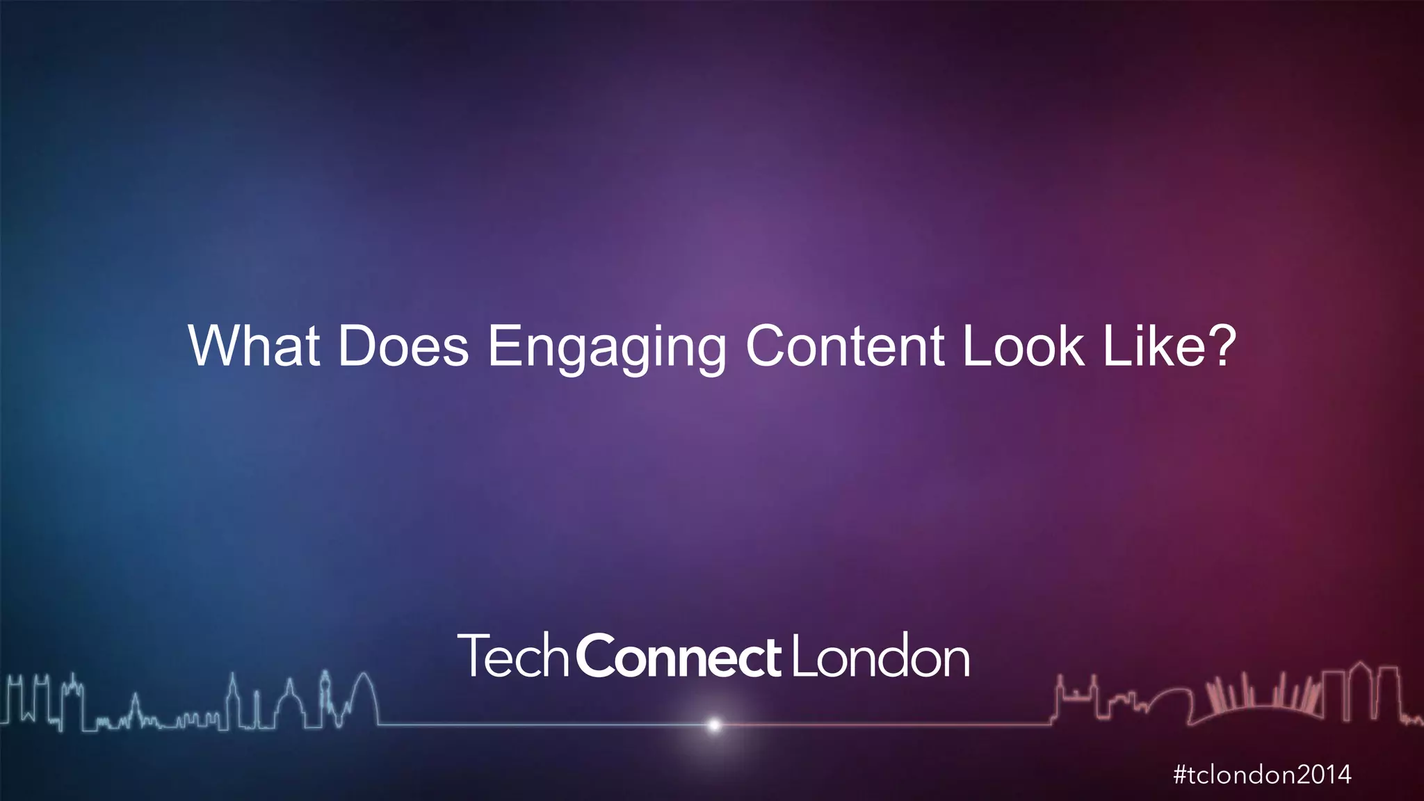 What Does Engaging Content Look Like? 
 