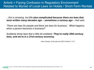 143
Uber, Lyft... = Facing Confusion in Regulatory Environment
Related to Worker Classification System
Source: Cotter vs. Lyft Inc., et al Order Denying Cross-Motions for Summary Judgment, 3/15.
National Law Review, 3/15
California law defines whether workers are employees or independent
contractors, and there’s a test, but the test and classification system
are woefully outdated...
...It seems to me, as a matter of common sense, that Lyft drivers don’t
fall into the traditional understanding of [the two
classifications]. They seem to fall into a third category....
The jury in this case will be handed a square peg and asked to choose
between two round holes. The test the California courts have
developed over the 20th Century for classifying workers isn't very
helpful in addressing this 21st Century problem...
- Judge Vince Chhabria, U.S. District Judge Presiding Over Cotter vs. Lyft Inc., et al
*Note that Lyft was eventually denied motion for summary judgement & case will need to be decided by a jury.
 