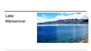 Lake
Mansarovar
 