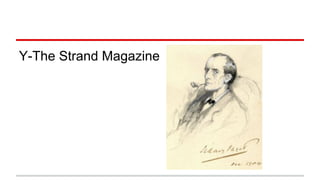 Y-The Strand Magazine
 