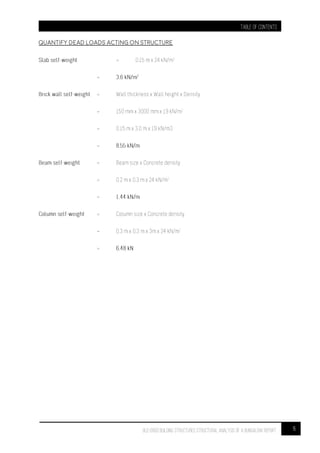 TABLE OF CONTENTS
15BLD 61003 BUILDING STRUCTURES STRUCTURAL ANALYSIS OF A BUNGALOW Report
Quantify Dead Loads Acting On Structure
 