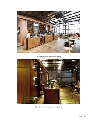 Page | 18
Figure 2.4.1.6 Interior space during daytime
Figure 2.4.1.7 Interior space during night time
 
