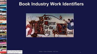 Book Industry Work Identifiers
9
Madans – Future of Metadata – IDPF 2016
 