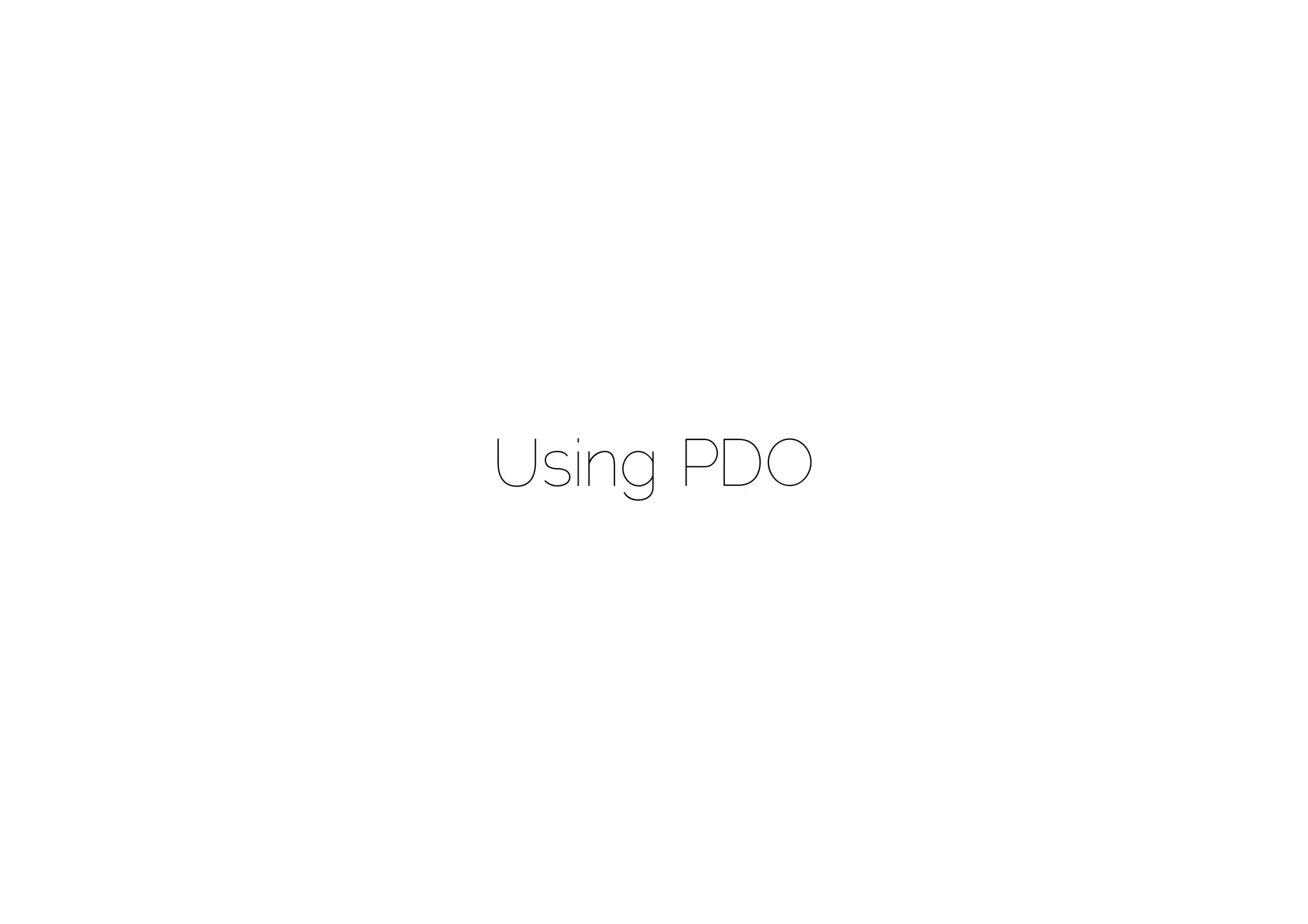 Using PDO
 