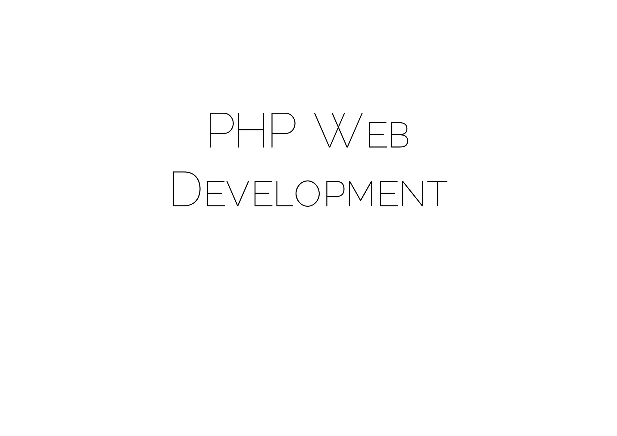 PHP WEB
DEVELOPMENT
 