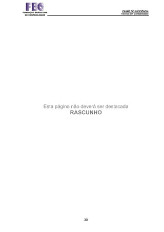 EXAME DE SUFICIÊNCIA
Técnico em Contabilidade
30
Esta página não deverá ser destacada
RASCUNHO
 