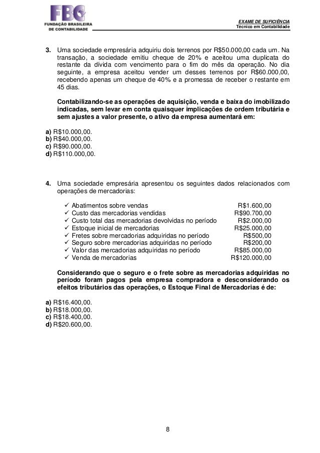 Uma sociedade empresaria apresentou os seguintes saldos