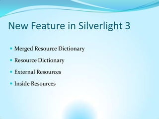 Merged Resource Dictionaries with Silverlight | PPT