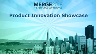 Product Innovation Showcase
 