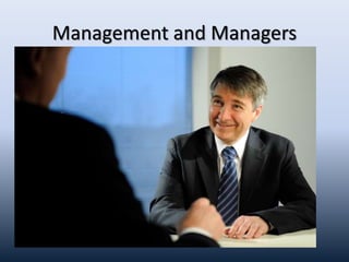 Management and Managers
 