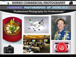 “Professional Photography For Professionals”
 