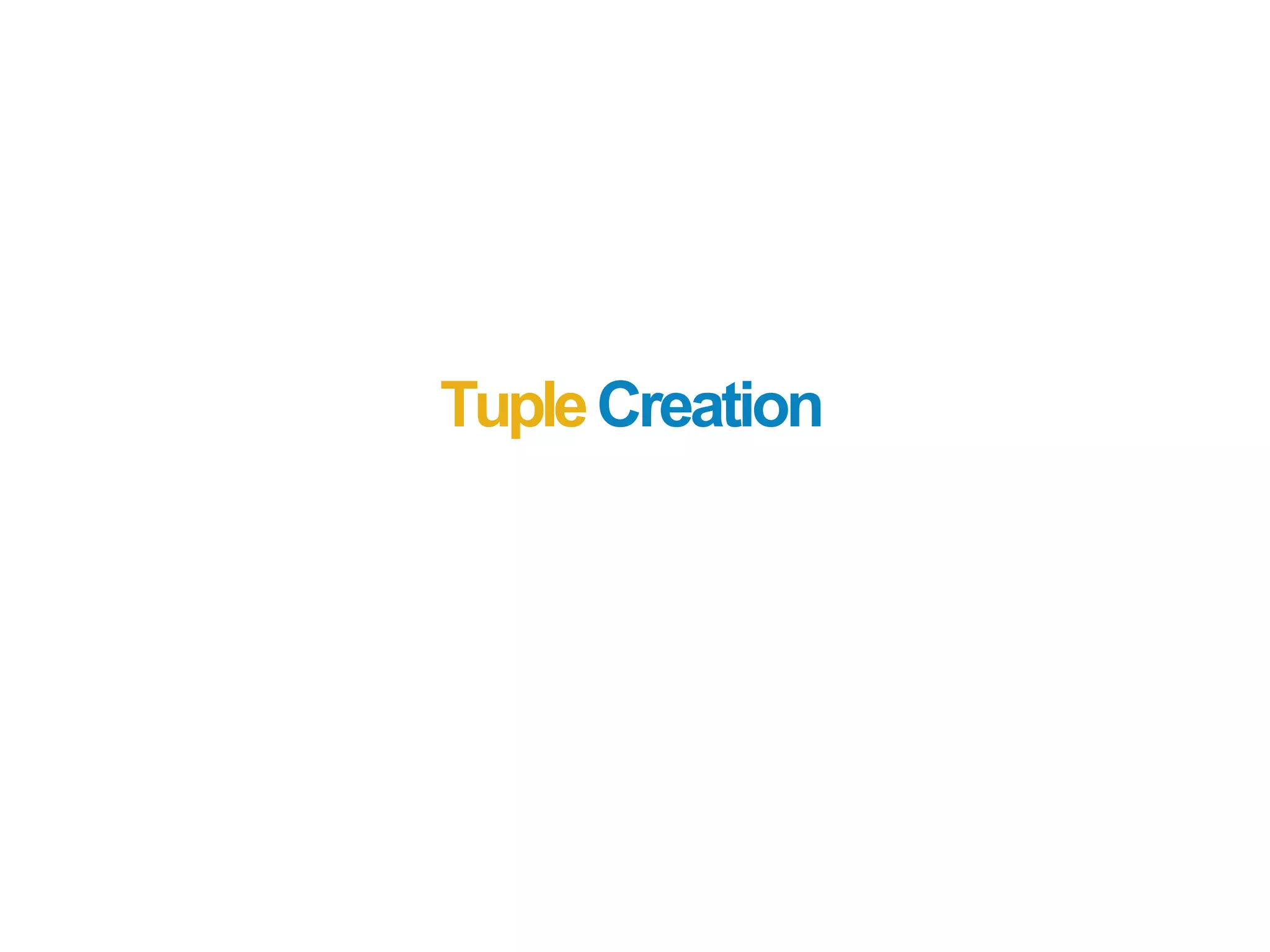 TupleCreation
 
