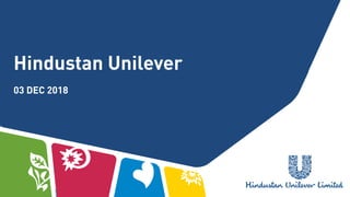 03 DEC 2018
Hindustan Unilever
 