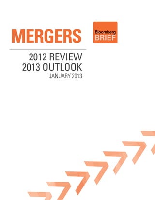 MERGERS
  2012 Review
 2013 outlook
      January 2013
 