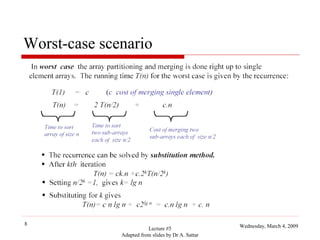 Worst-case scenario

8

Lecture #5
Adapted from slides by Dr A. Sattar

Wednesday, March 4, 2009

 