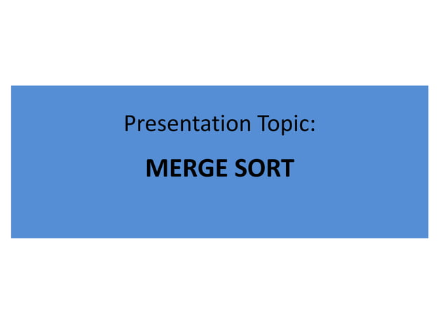 Merge sort algorithm power point presentation | PPTX | Computing ...