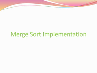 Merge sort implementation | PPT