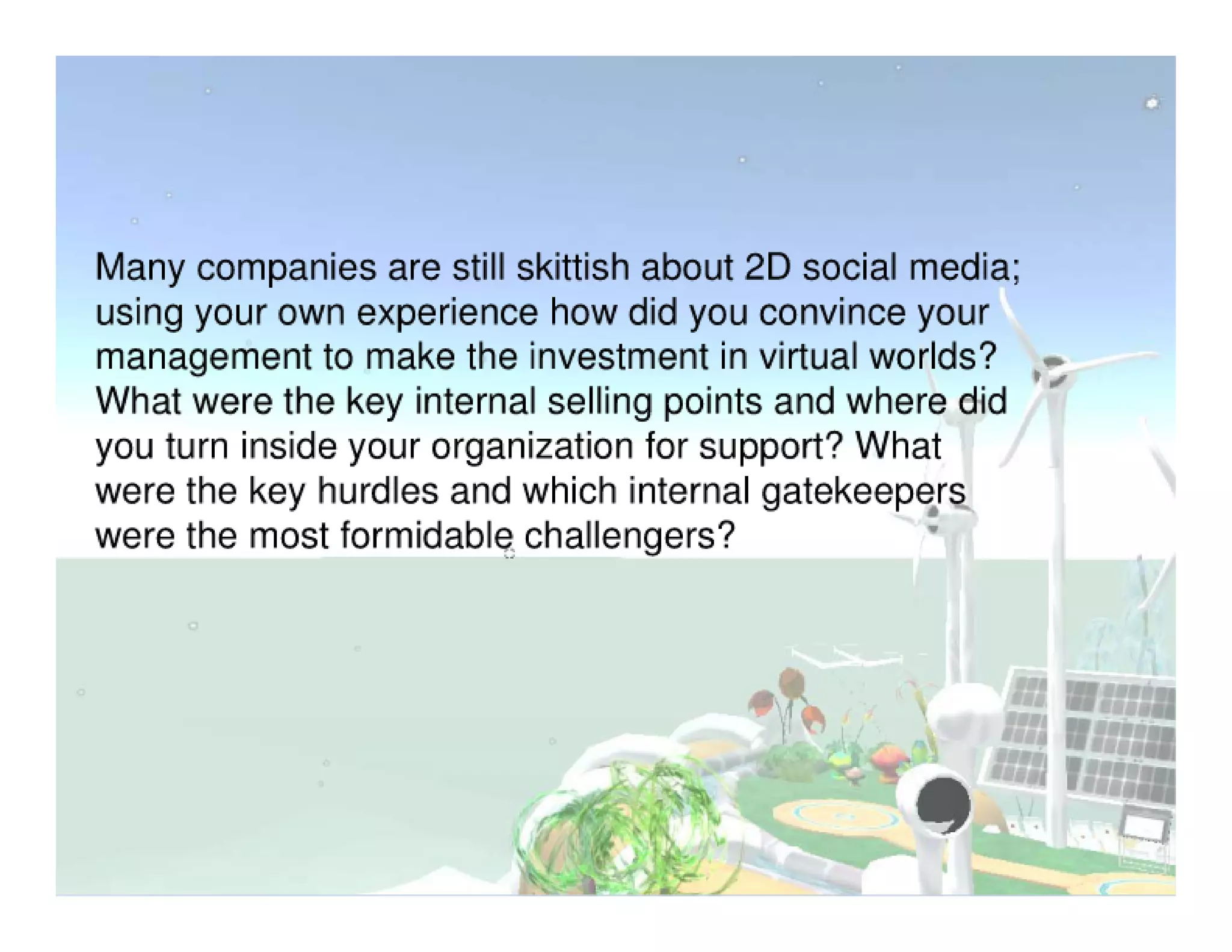 Merging Virtual & Real Activities: Discussion Guide (Virtual Worlds 2007 Panel)