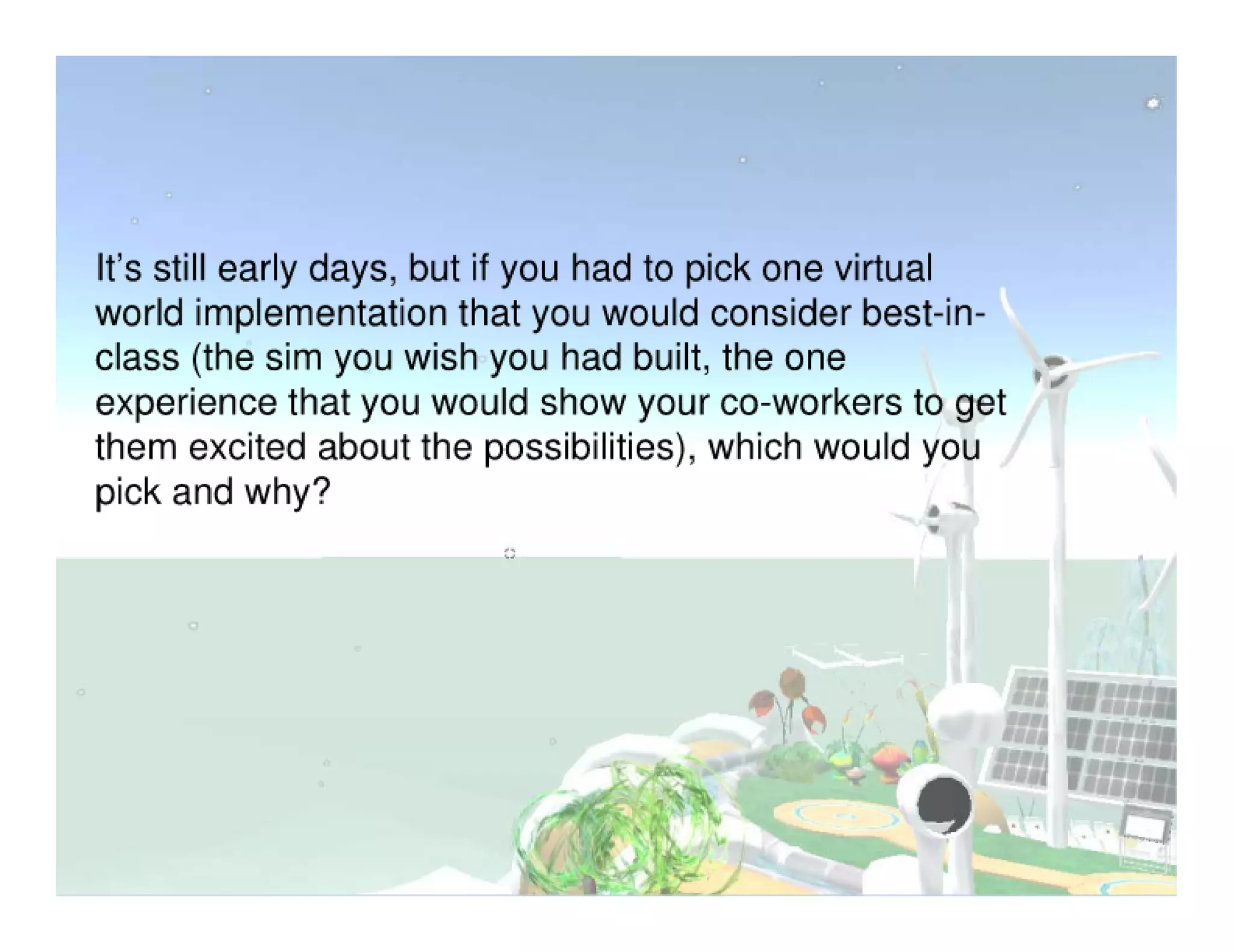 Merging Virtual & Real Activities: Discussion Guide (Virtual Worlds 2007 Panel)