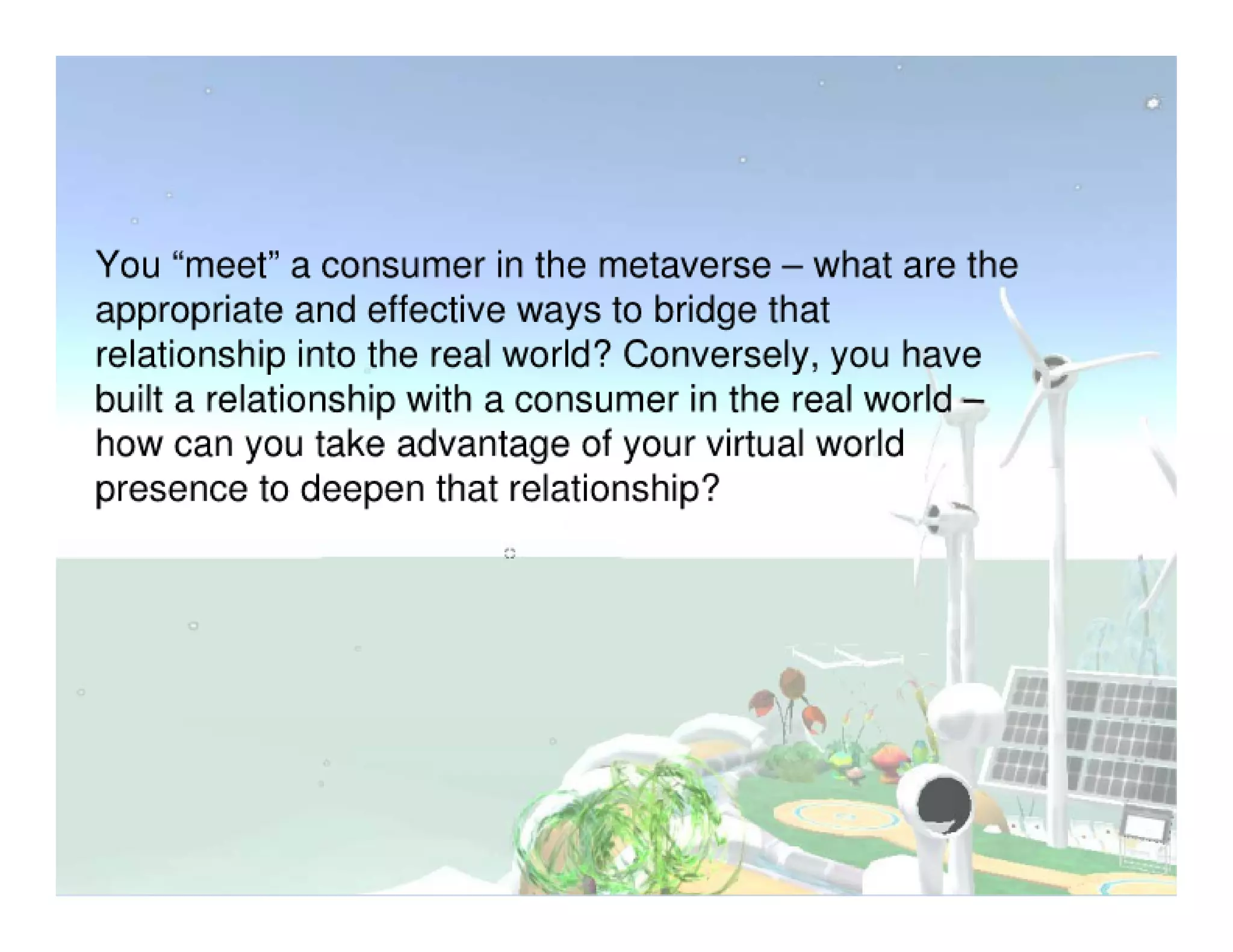 Merging Virtual & Real Activities: Discussion Guide (Virtual Worlds 2007 Panel)