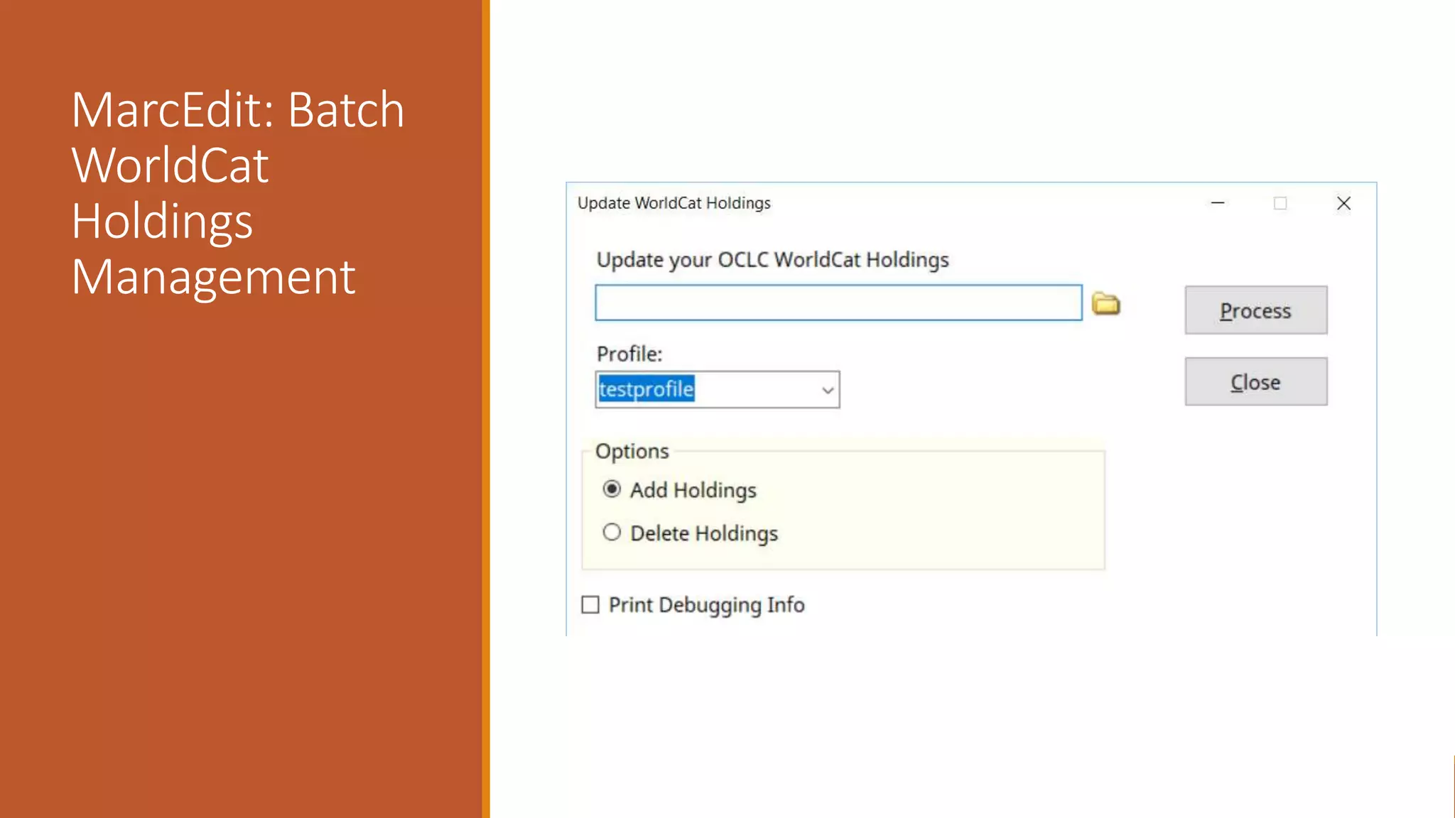 MarcEdit: Batch
WorldCat
Holdings
Management
 