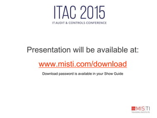 Presentation will be available at:
www.misti.com/download
Download password is available in your Show Guide
 