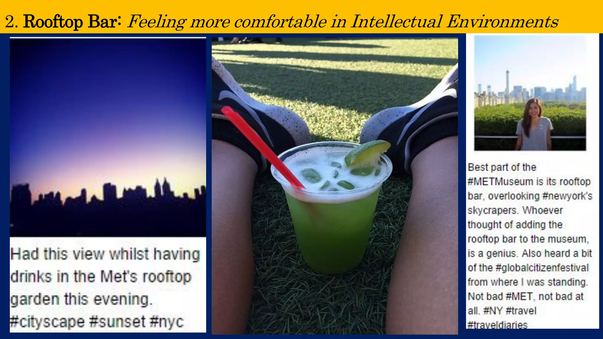 2. Rooftop Bar: Feeling more comfortable in Intellectual Environments  