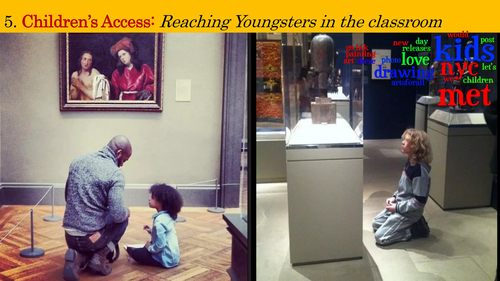 5. Children’s Access: Reaching Youngsters in the classroom  