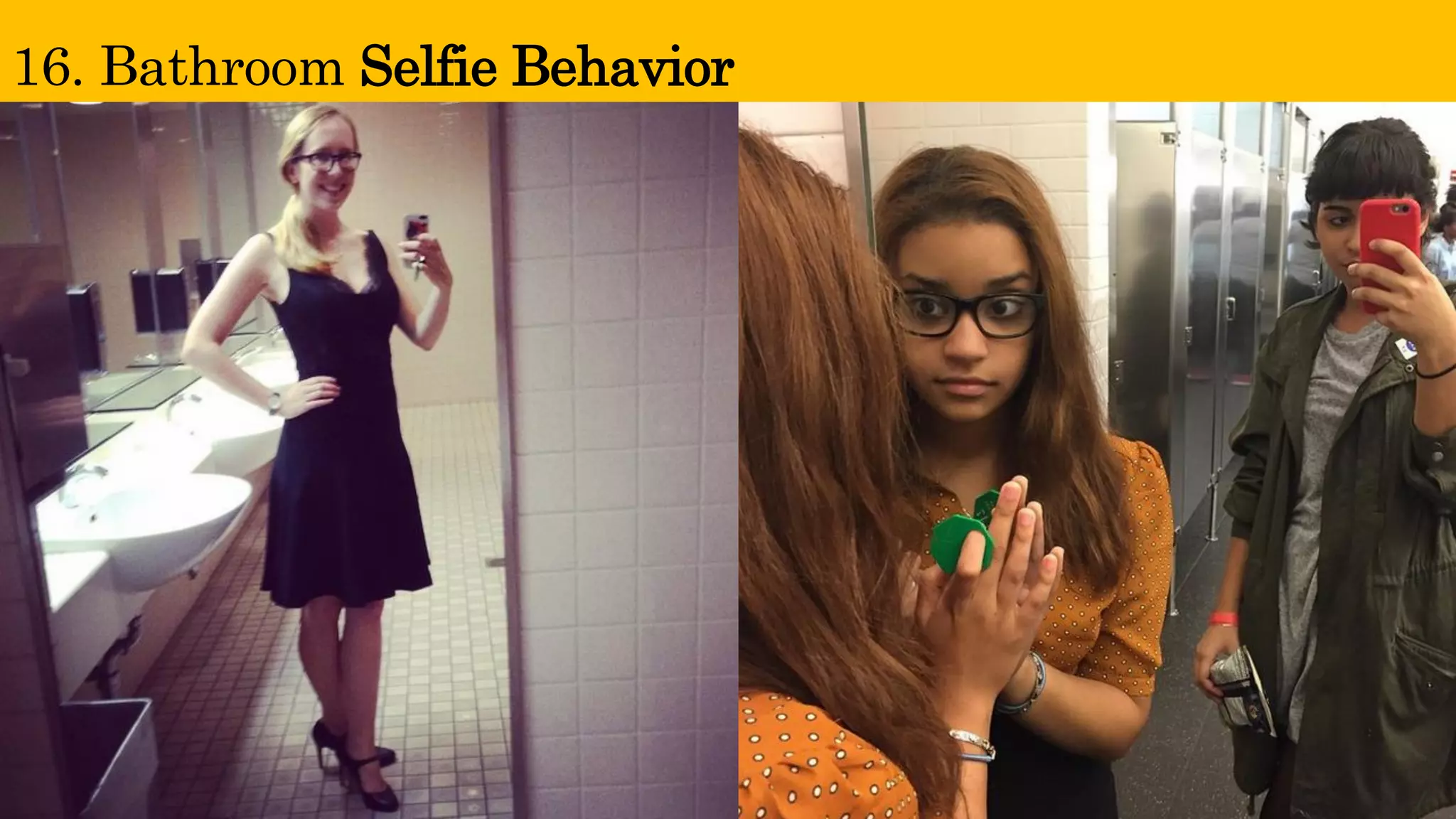 16. Bathroom Selfie Behavior  