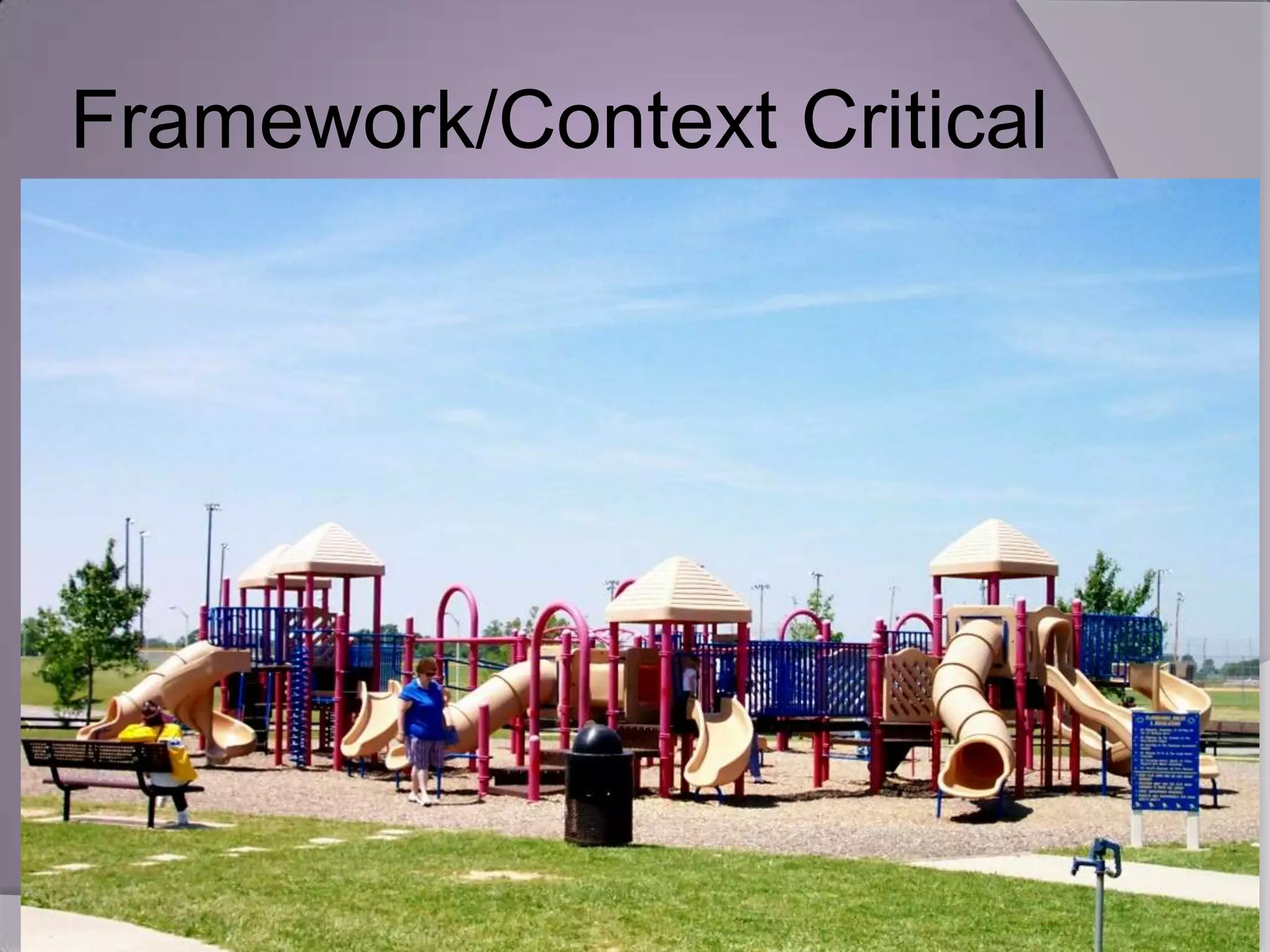Framework/Context Critical
 