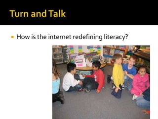 “The Internet is this generation’s defining technology for reading.”                                         Donald Leu