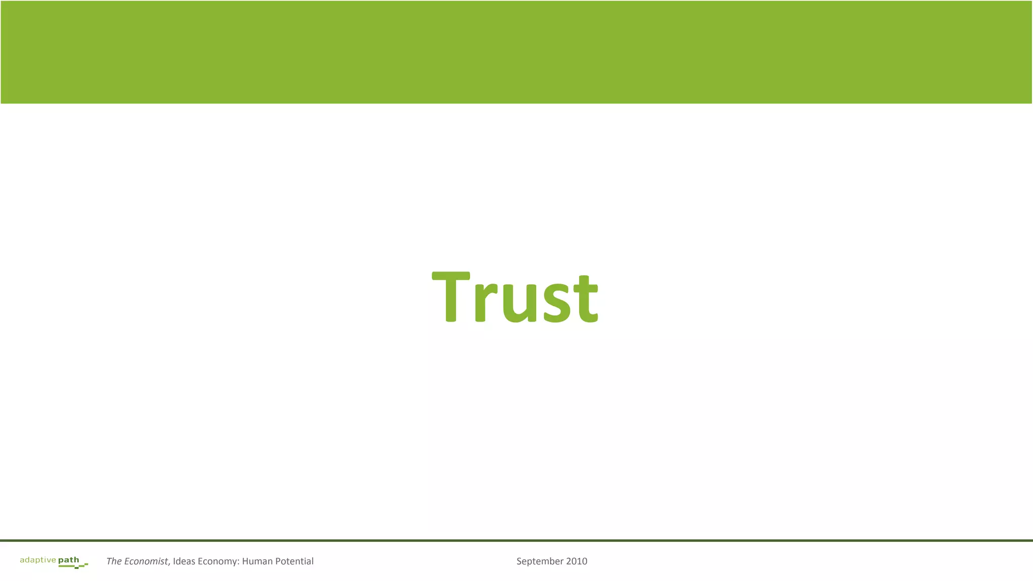 The Economist, Ideas Economy: Human Potential September 2010
Trust
 