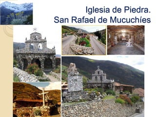 Iglesia de Piedra.
San Rafael de Mucuchíes