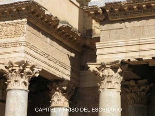 CAPITEL Y FRISO DEL ESCENARIO

 